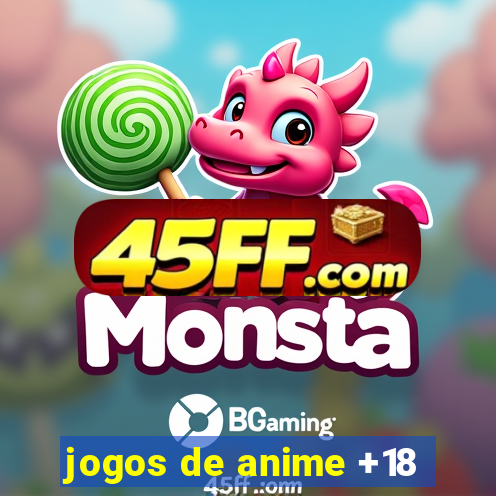 jogos de anime +18